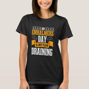 Funeral Director Mortician Undertaker Mortuary Emb T-Shirt