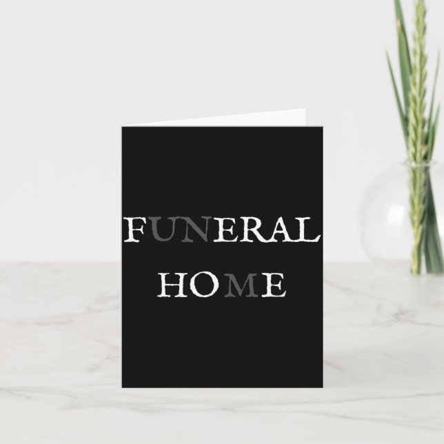 Funeral Home Feral Cute Ss Cute Ss Funny Sarcasm W Card (Front)