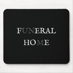 Funeral Home Feral Cute Ss Cute Ss Funny Sarcasm W Mouse Mat