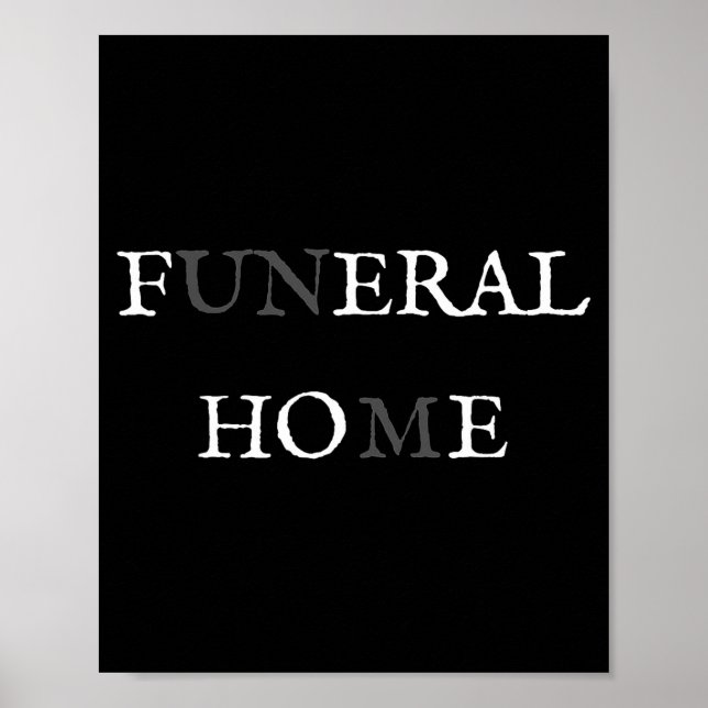 Funeral Home Feral Cute Ss Cute Ss Funny Sarcasm W Poster (Front)