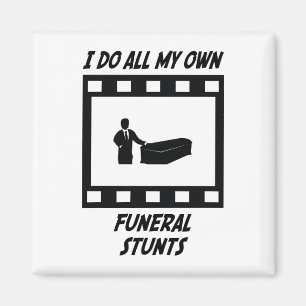 Funeral Stunts Magnet