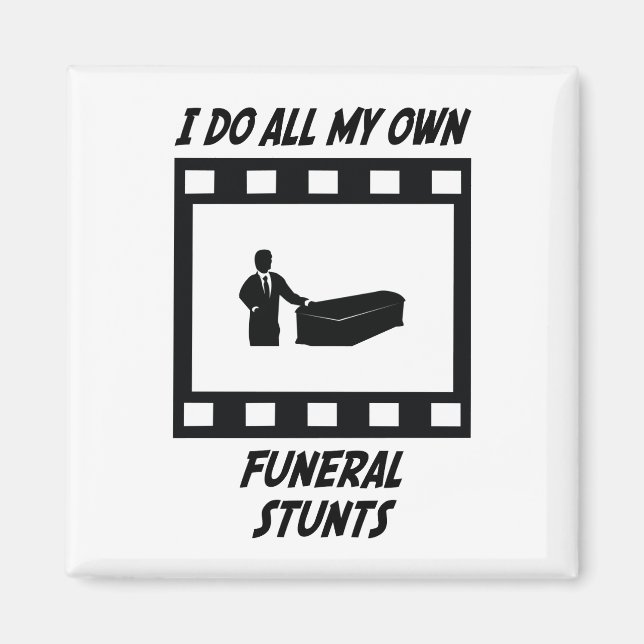 Funeral Stunts Magnet (Front)