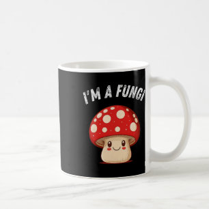 Fungi Mushroom Mycology Mushrooms I'm A Fun Guy Coffee Mug