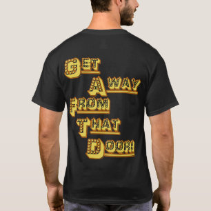 FUNHOUS3 Alt. Get Away From That Door! Double Side T-Shirt