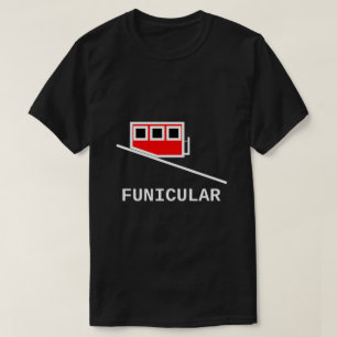FUNICULAR T-Shirt