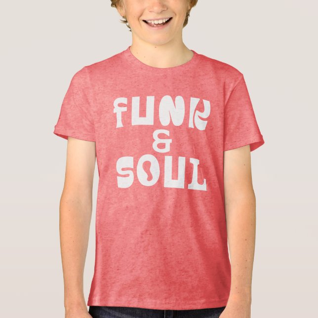 Funk and Soul Bold Typography Tri-Blend Shirt (Front)