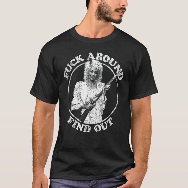 Funk Around And Find Out T-Shirt (Front)