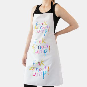 funk darnold dump Hankamer Artjunkhaus chalk fun Apron