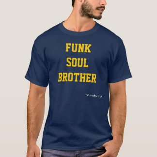 Funk Soul Brother T-Shirt