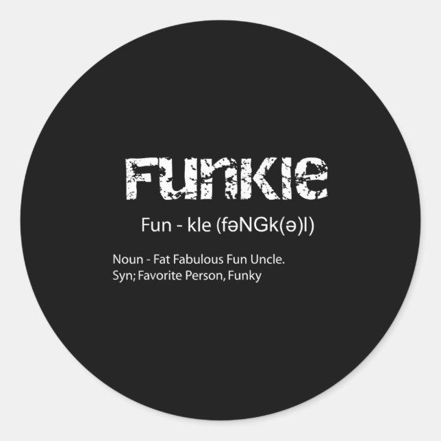 Funkle Definition Funny Favourite Funky Uncle Gift Classic Round Sticker (Front)