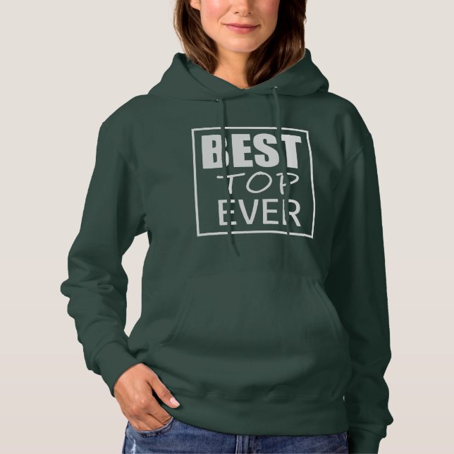Funky Best Top Ever Hoodie (Front)