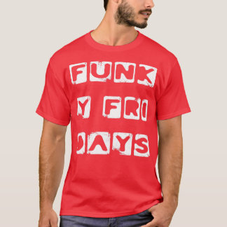 Funky Fridays weekend freedom holiday Sunshine1 T-Shirt