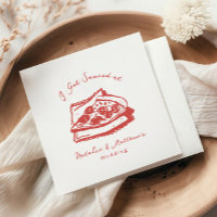 Funky Handwritten I Got Sauced Pizza Wedding
