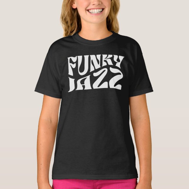 Funky Jazz Music Bold Typography T-Shirt (Front)