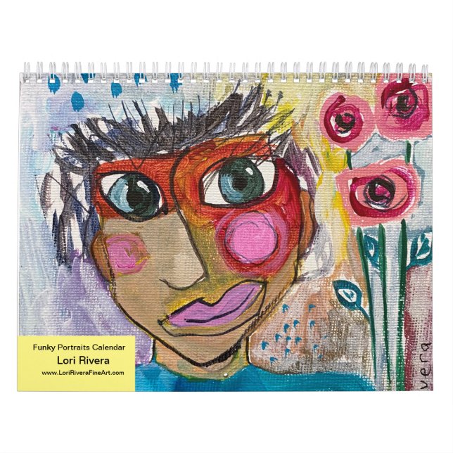 Funky Portraits Calendar by Artist Lori Rivera (Cover)