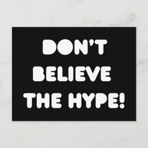 funky quotes don't believe the hype postcard