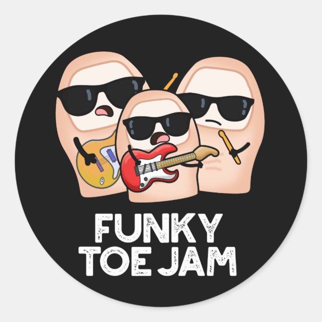 Funky Toe Jam Funny Music Pun Dark BG Classic Round Sticker (Front)