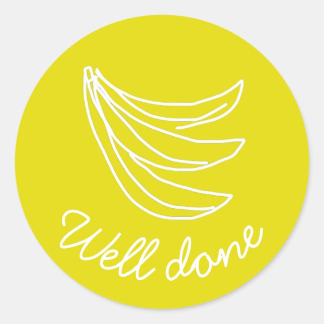 Funky yellow happy banana well done teaching classic round sticker (Front)