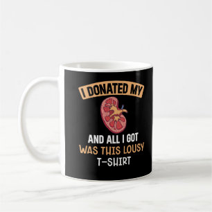 Funn Kidney Transplant Organs Humour Coffee Mug