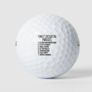 Funniest Contradicting Phrases: 1. Clearly Misunde Golf Balls