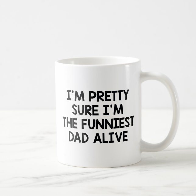 Funniest Dad Alive Coffee Mug (Right)