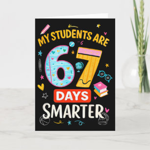 Funny67 Meme My Students Are 67 Days Smarter Kids Card