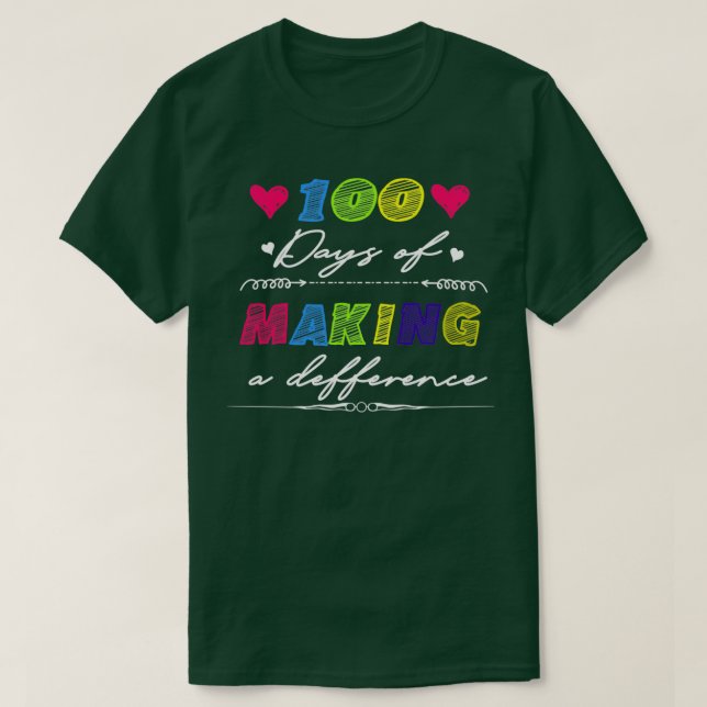 funny 100 Days Of Making A Difference Shirt (Design Front)