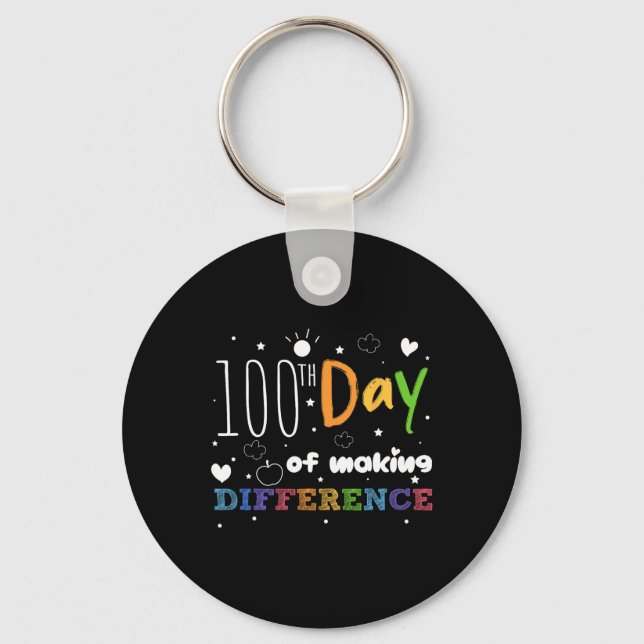 Funny 100 Days Of Making Difference 100th Day Scho Key Ring (Front)