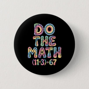 Funny 100 Days School Math Equation Do The Math 10 6 Cm Round Badge