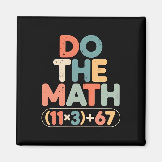 Funny 100 Days School Math Equation Do The Math 10 Magnet (Front)