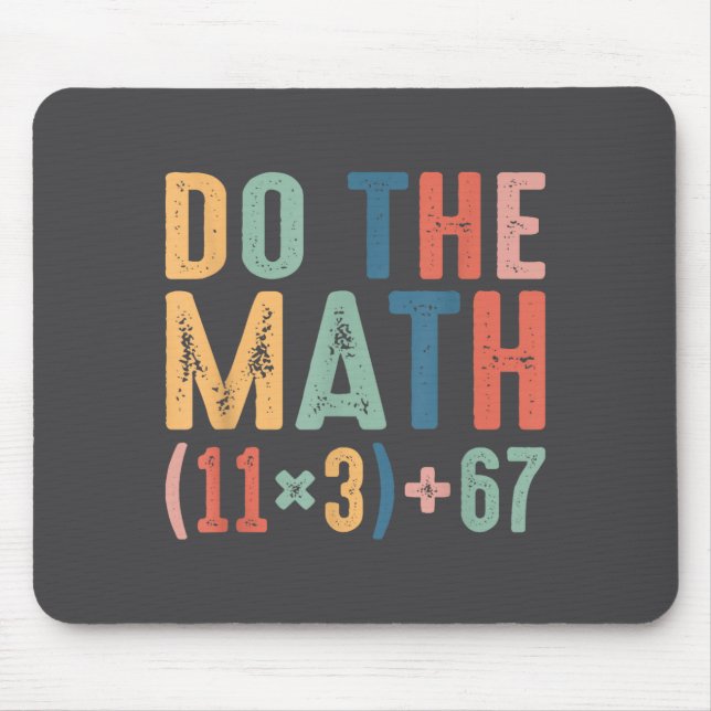 Funny 100 Days School Math Equation Do The Math 10 Mouse Mat (Front)