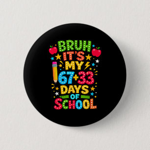 Funny 100 Days School Teacher 67 6 Cm Round Badge