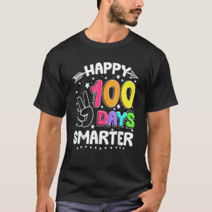 Funny 100 Days Smarter Happy 100th Day Of School S T-Shirt