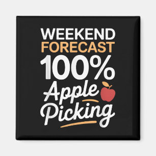 Funny 100 Percent Weekend Apple Picking Weather Fo Magnet