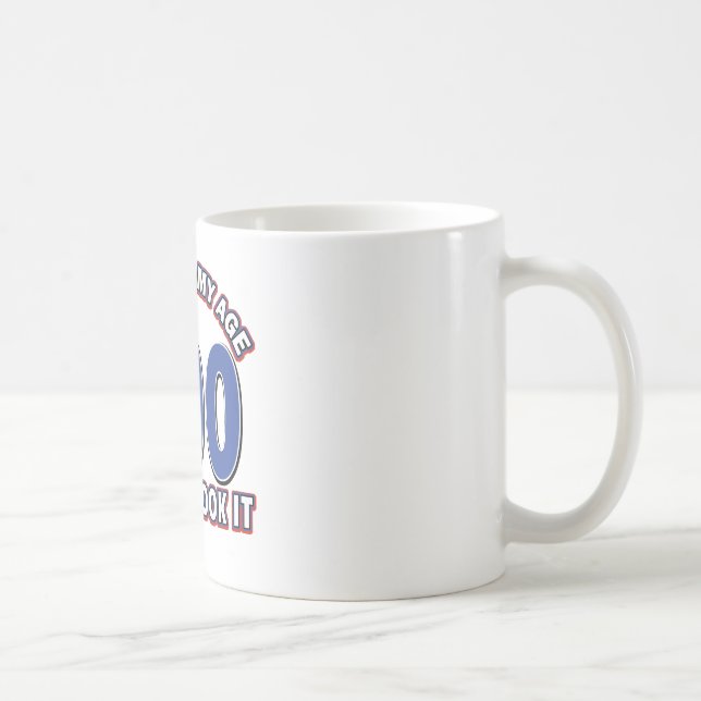 Funny 100 year old designs coffee mug (Right)