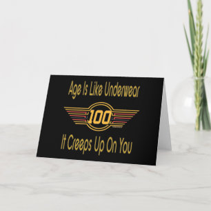 Funny 100th Birthday Gifts - Age is like underwear Card