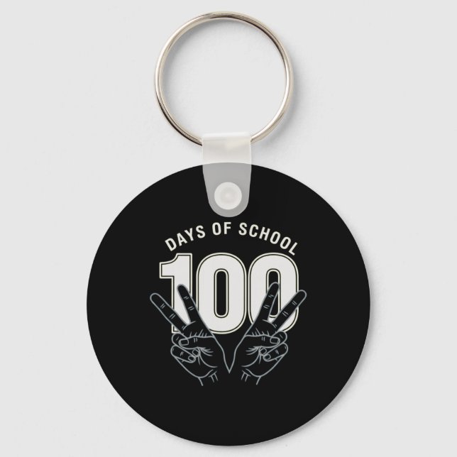 Funny 100th Day Of School For Teacher Or Student _ Key Ring (Front)