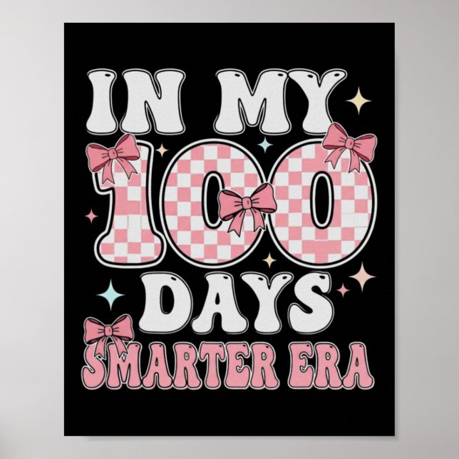 Funny 100th Day Of School For Teacher Or Student _ Poster (Front)