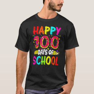 Funny 100th Day Of School Teachers Kids Child Happ T-Shirt