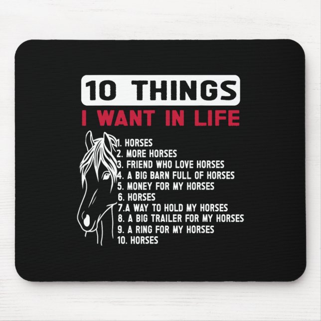 Funny 10 Things I Want In Life Funny Horses Horsec Mouse Mat (Front)