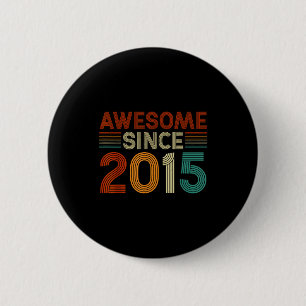 Funny 10 Year Old Awesome Since 2015 Birthday Son 6 Cm Round Badge