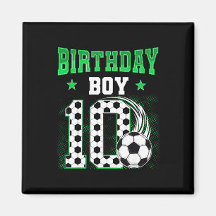 Funny 10th Birthday Boy Soccer Theme Party 10 Year Magnet