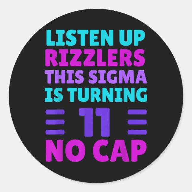 Funny 11 Year Old Birthday Shirt - Rizz, Sigma, Br Classic Round Sticker (Front)