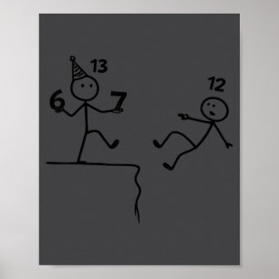 Funny 13th Birthday 6+7 Year Old Teenager Boys Kid Poster
