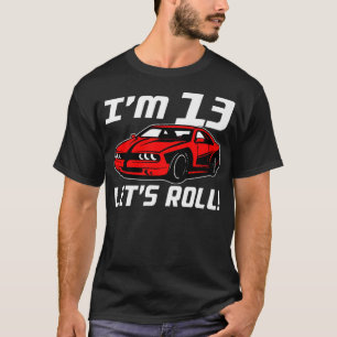 Funny 13th Birthday Gift Race Car Driver Boys 13 Y T-Shirt