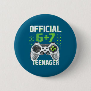 Funny 13th Birthday Teenager 6+7 Year Old Boys Kid 6 Cm Round Badge