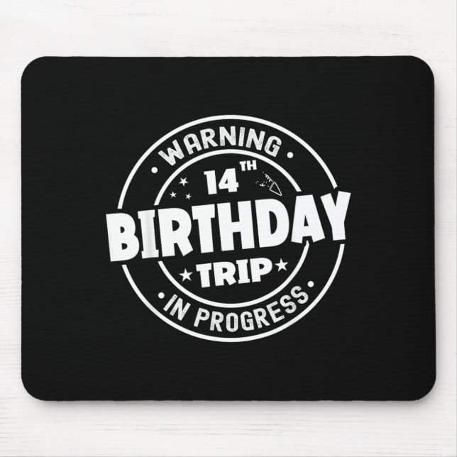 Funny 14 Years Old Warning 14th Birthday Trip In Mouse Mat (Front)