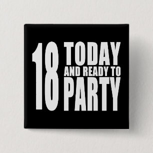 Funny 18th Birthdays : 18 Today and Ready to Party 15 Cm Square Badge