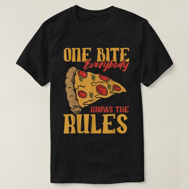 Funny 1 Bites Pizza Everybody knows the rules food T-Shirt (Design Front)