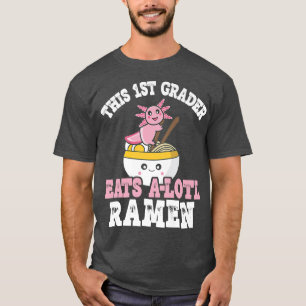 Funny 1st Grader Ramen Pun First Grader Eats A Lot T-Shirt